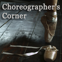 Choreographer's Corner